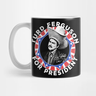 Turd Ferguson For President Mug